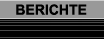 [BERICHTE]